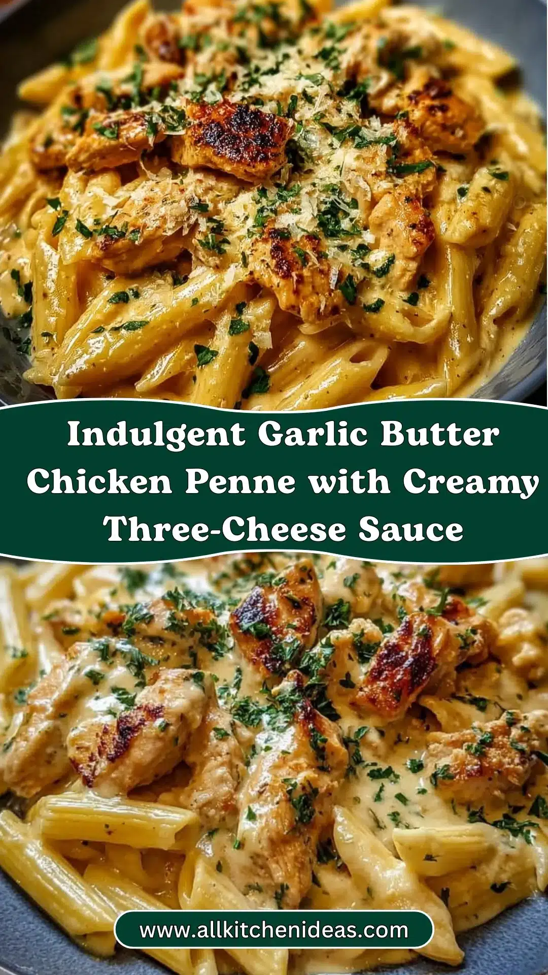 Indulgent Garlic Butter Chicken Penne with Creamy Three-Cheese Sauce