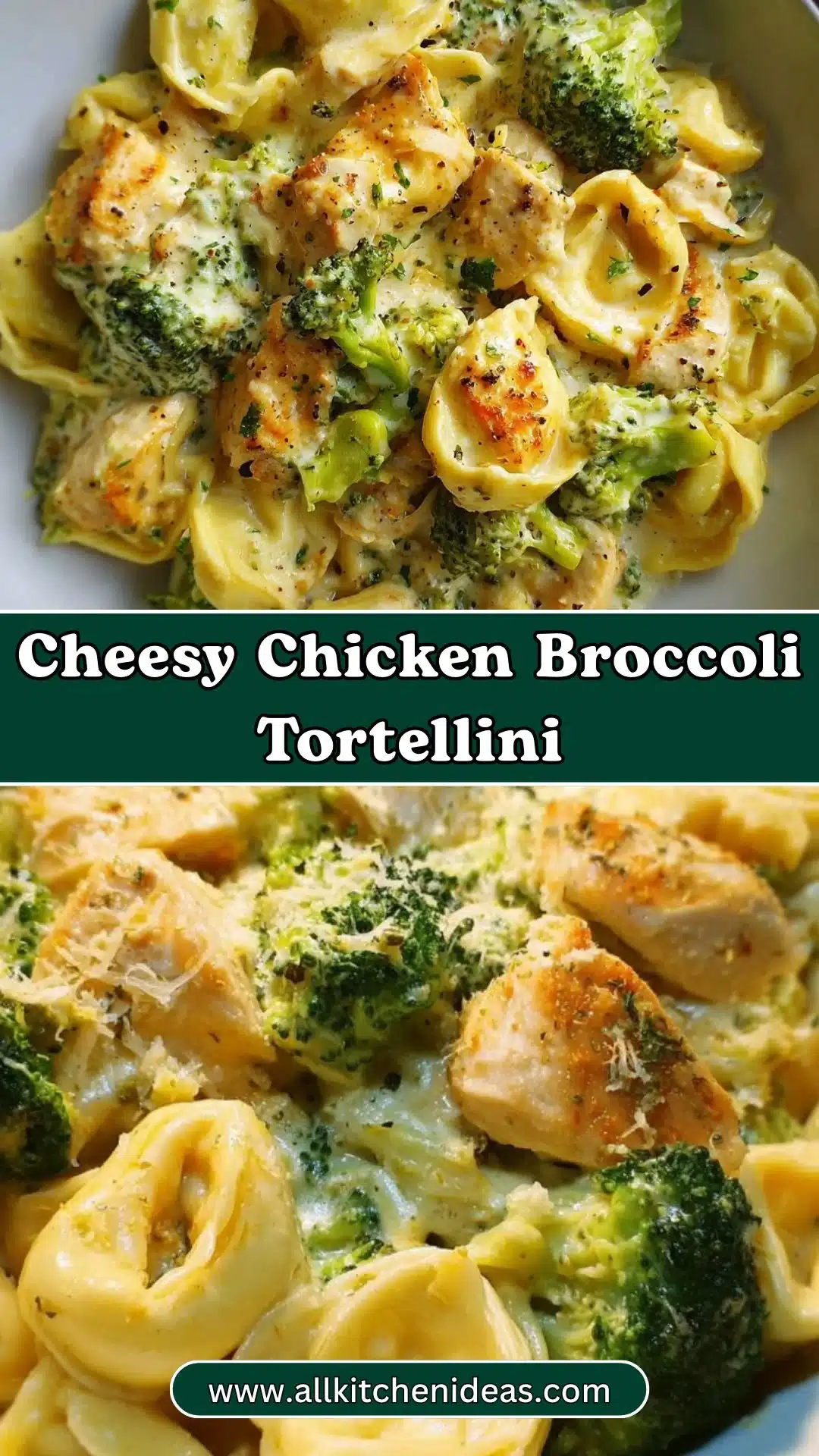 Cheesy Chicken Broccoli Tortellini