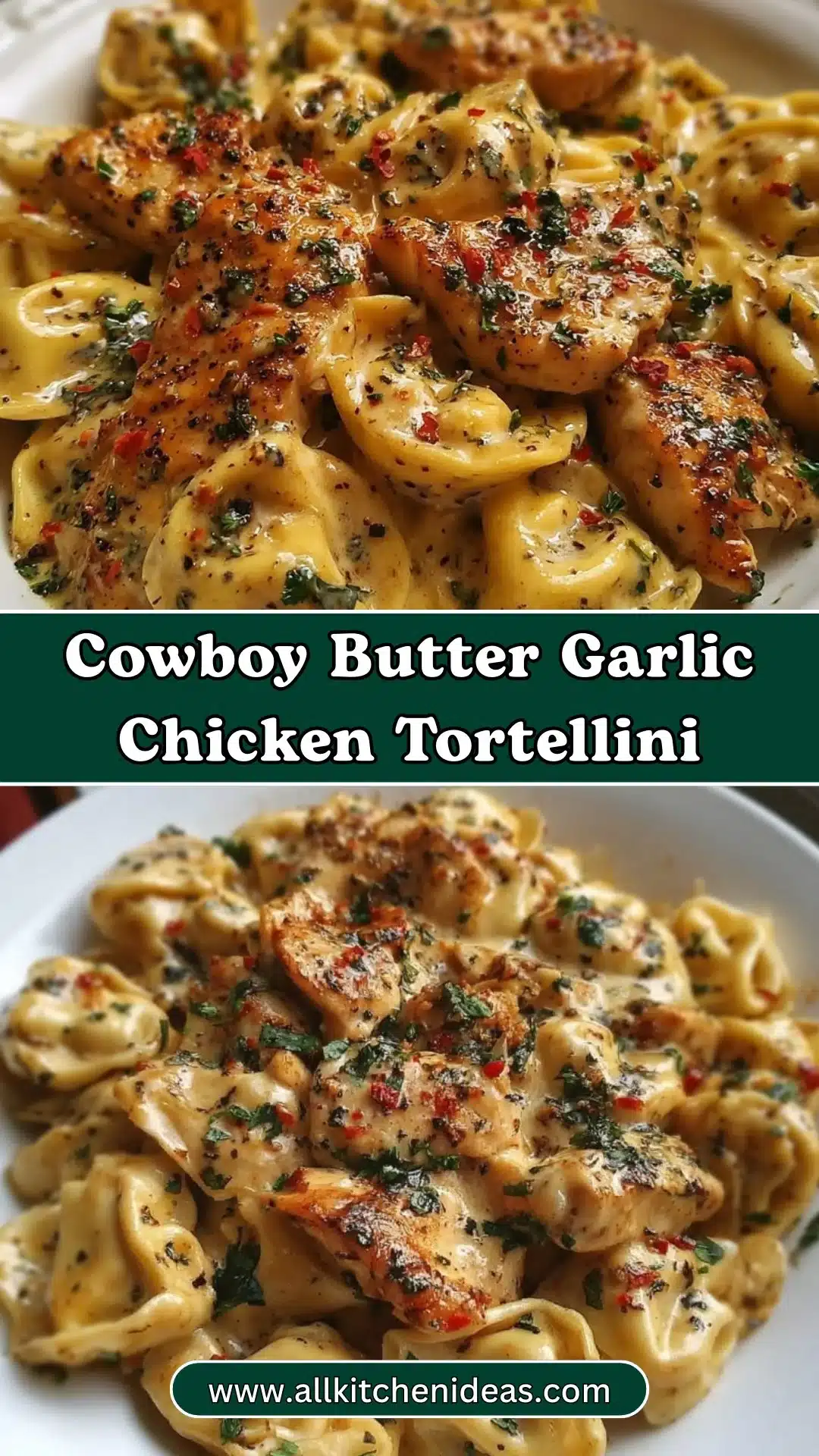 Cowboy Butter Garlic Chicken Tortellini 2 Cowboy Butter Garlic Chicken Tortellini
