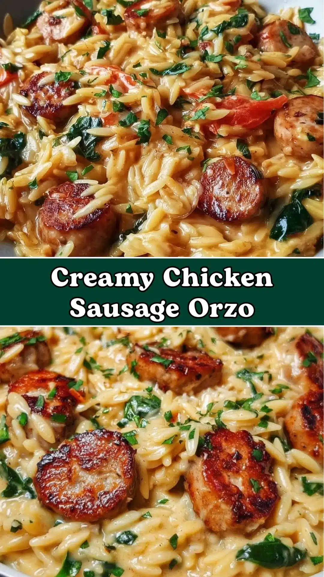 Creamy Chicken Sausage Orzo 2 Creamy Chicken Sausage Orzo